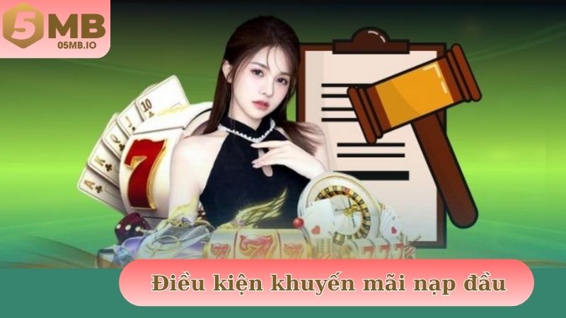 Đáp ứng đủ điều kiện để nhận khuyến mãi nạp đầu