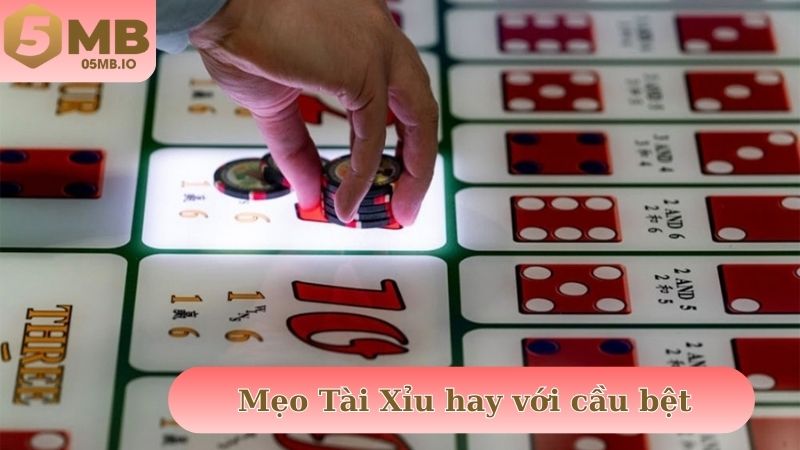 Mẹo Tài Xỉu hay với cầu bệt