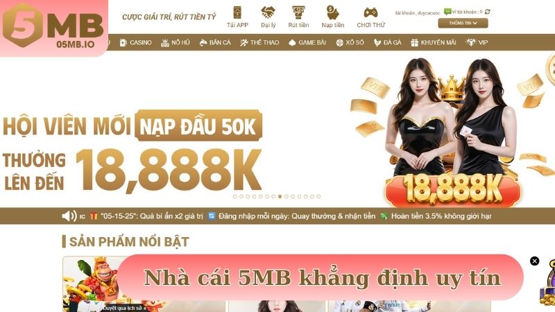 Nhà cái 5MB luôn khẳng định uy tín tại Việt Nam và thế giới