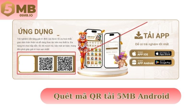 Quét mã QR tải 5MB Android cùng quy trình dễ hiểu nhất