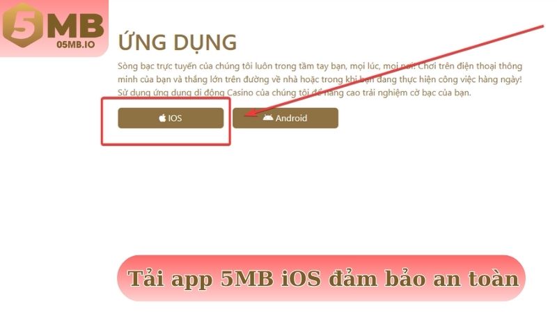 Tải app 5MB iOS đảm bảo tính an toàn bảo mật kiên cố