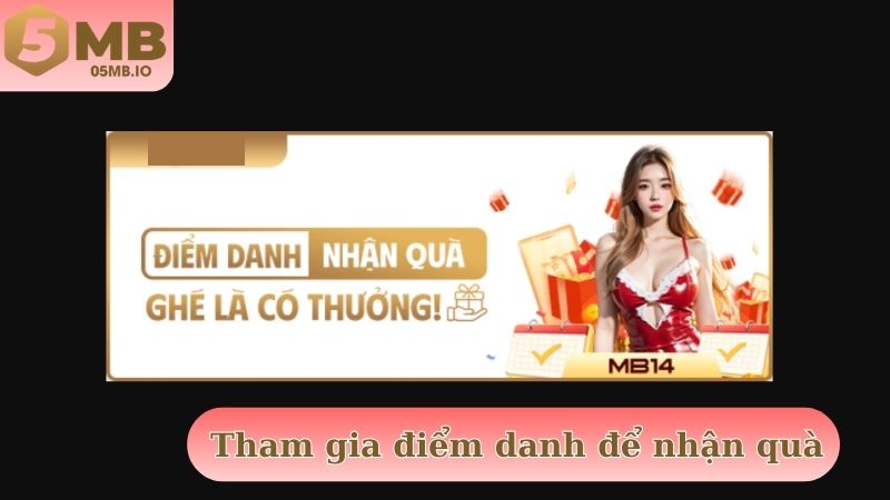 Tham gia điểm danh để nhận ngay ưu đãi khủng