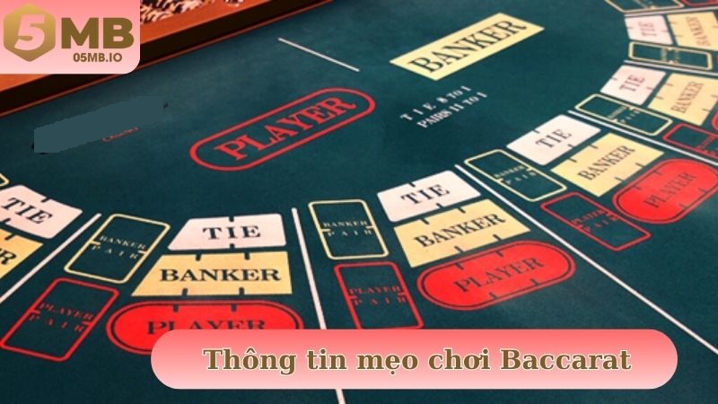 Thông tin về mẹo chơi Baccarat cập nhật mới nhất