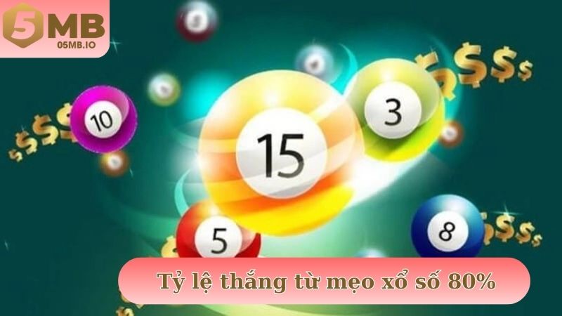 Tỷ lệ thắng từ mẹo chơi xổ số chiếm 80%